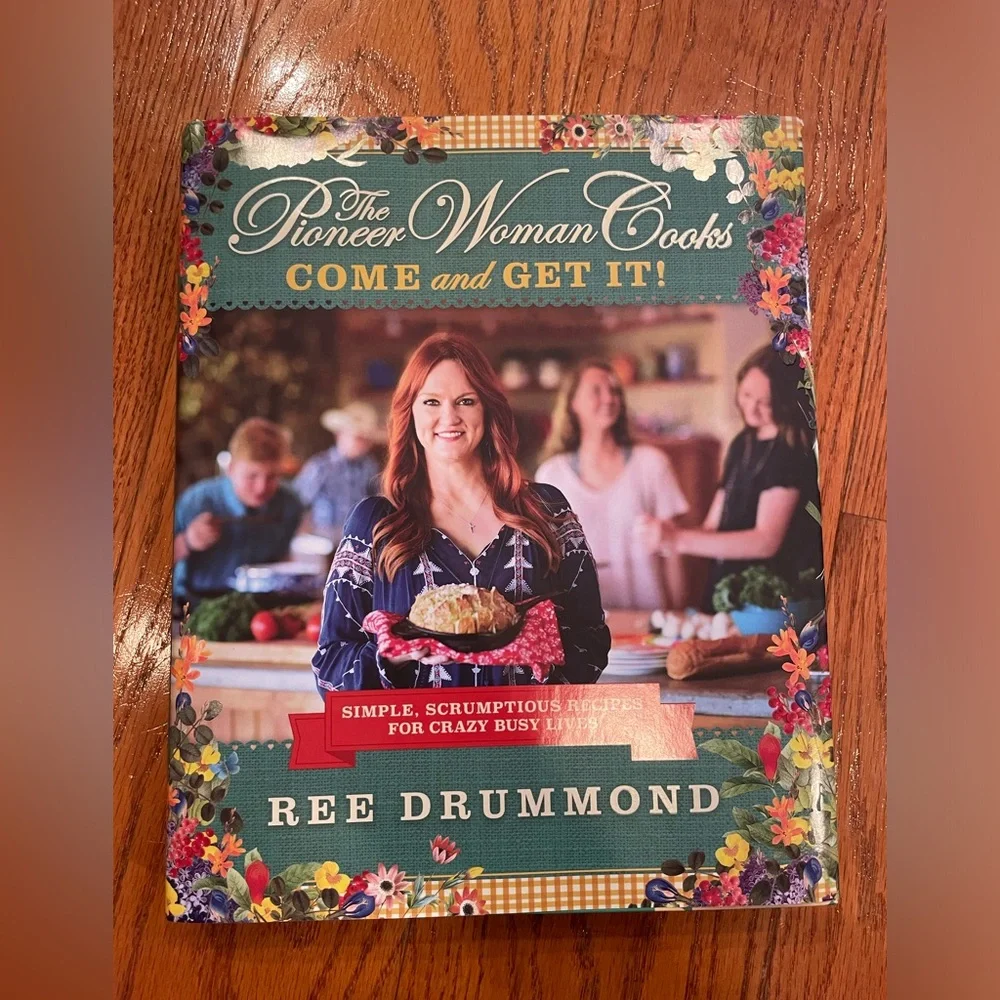 The Pioneer Woman Cooks―Come and Get It! Hardback Book